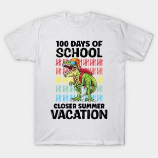 Funny 100 Days Of School Closer Summer Vacation T-Rex T-Shirt